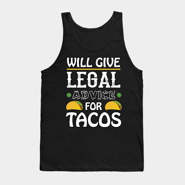 will give legal advice for tacos Tank Top by Bghight Colors